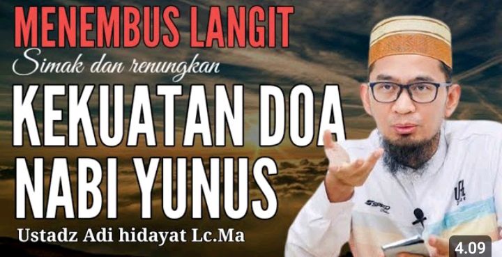 Menembus Langit, Simak dan Renungkan Kekuatan Doa Nabi Yunus, Ustaz Adi Hidayat:  Hajat Apapun Cepat Terkabul