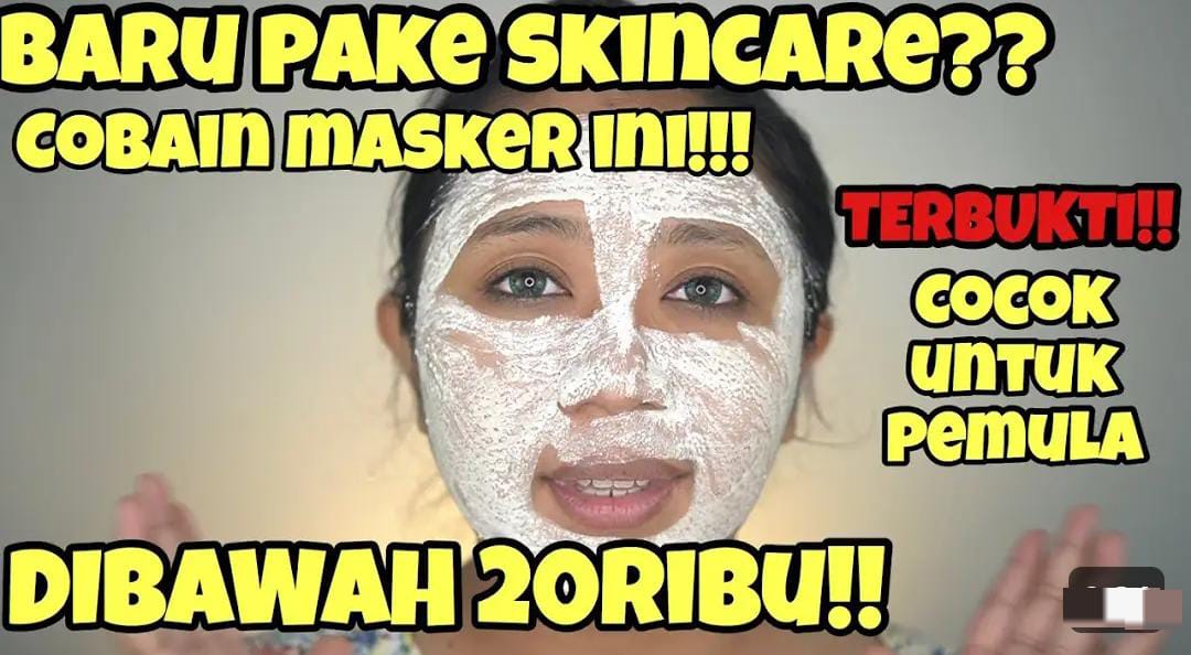 3 Merk Masker Wajah untuk Memutihkan dan Glowing Dibawah 30 Ribuan, Ampuh Pudarkan Noda Hitam di Wajah