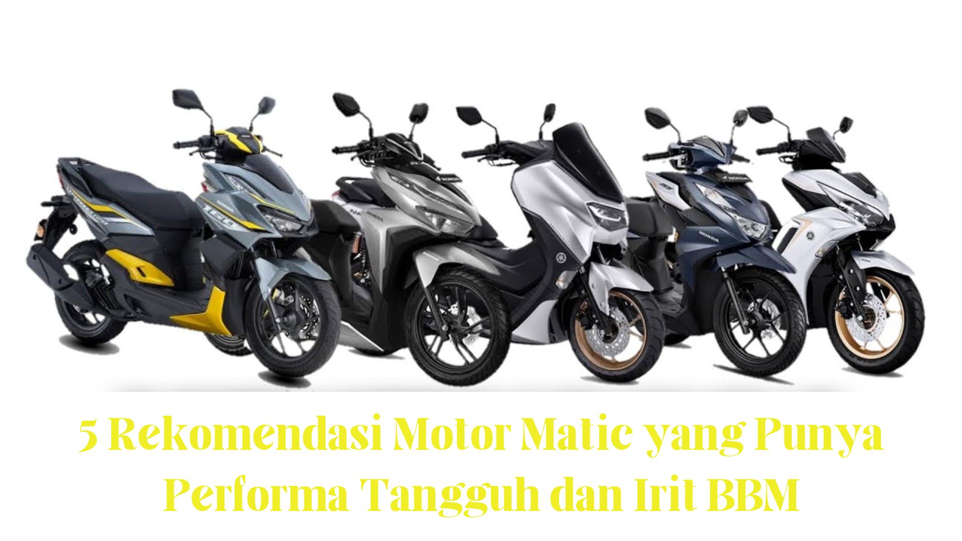 Cocok untuk Touring! 5 Rekomendasi Motor Matic yang Punya Performa Tangguh dan Irit BBM