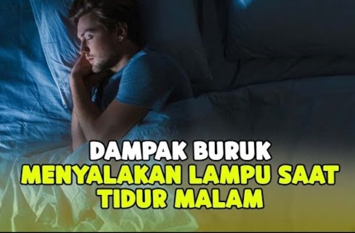 Bisa Bikin Obesitas, Inilah 5 Efek Buruk dari Tidur dengan Lampu Terang yang Wajib Diketahui!