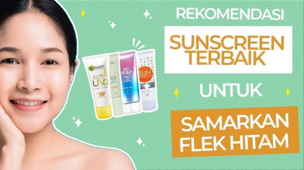 4 Sunscreen SPF 30 untuk Flek Hitam, Lindungi Kulit dari Kusam dan Kerutan 