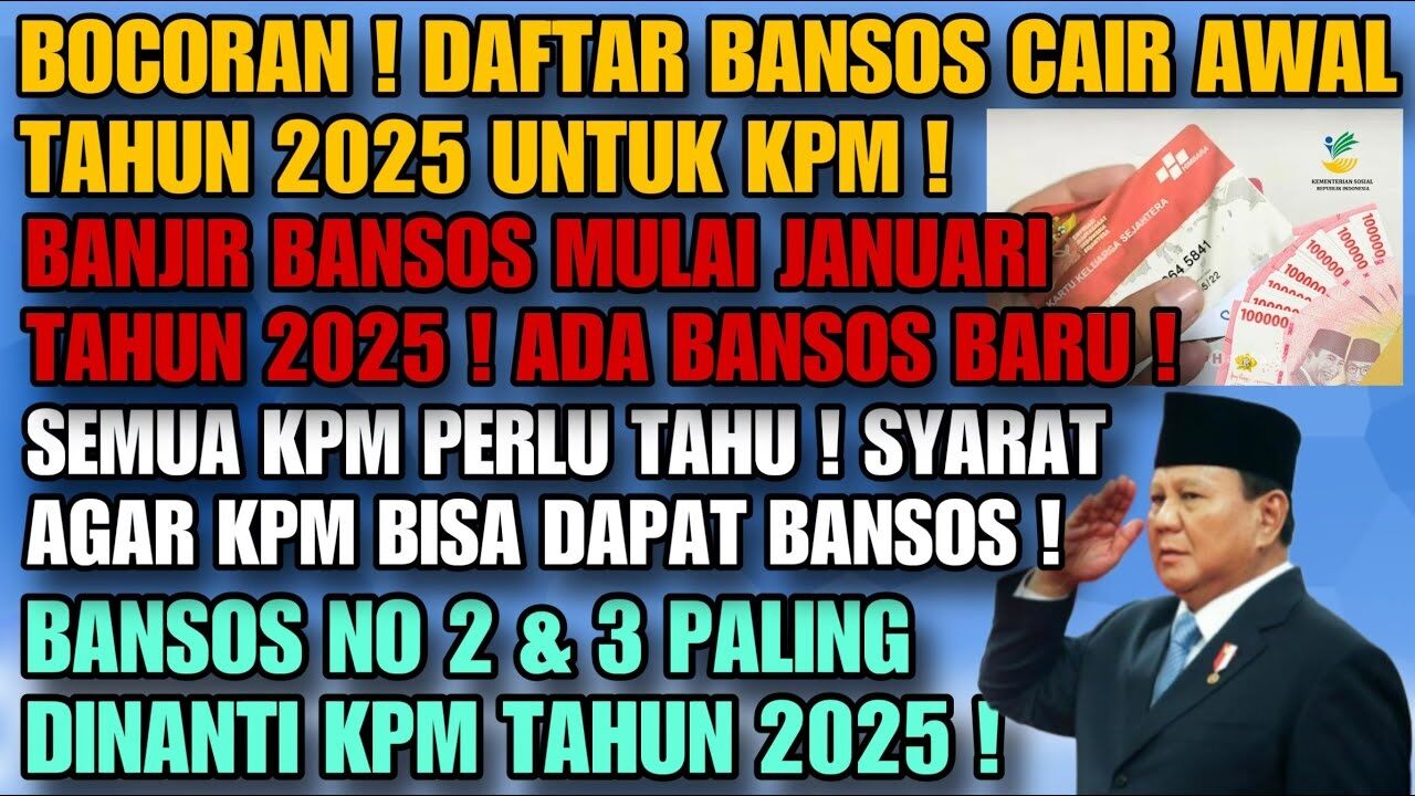 YES! Bocoran BANSOS 2025 Cair Awal Tahun! Banjir BANSOS di Januari untuk KPM, Ada BANSOS Baru