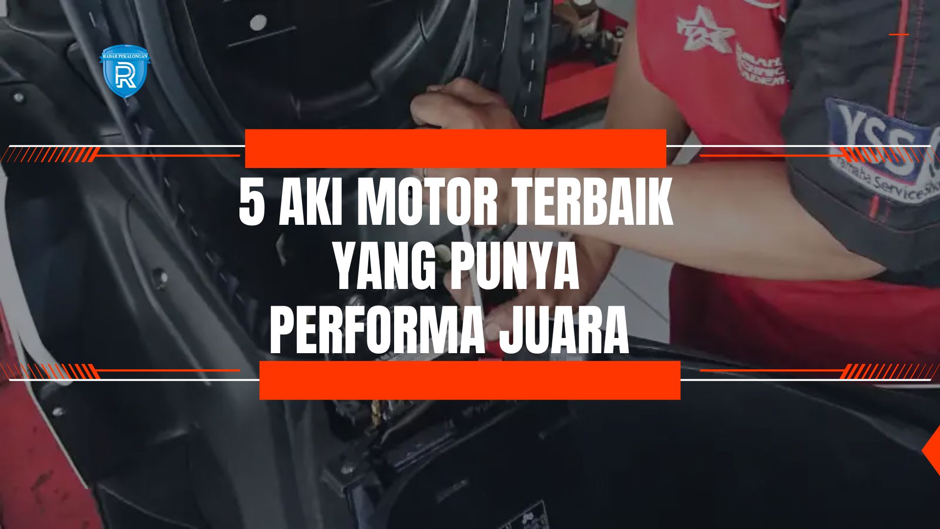 5 Rekomendasi Aki Motor Terbaik yang Punya Performa Juara Dengan Harga Mulai 150 Ribuan