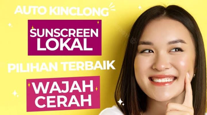 4 Sunscreen Lokal untuk Memutihkan Wajah Kusam, Bantu Cegah Flek Hitam dan Kerutan Tanda Penuaan