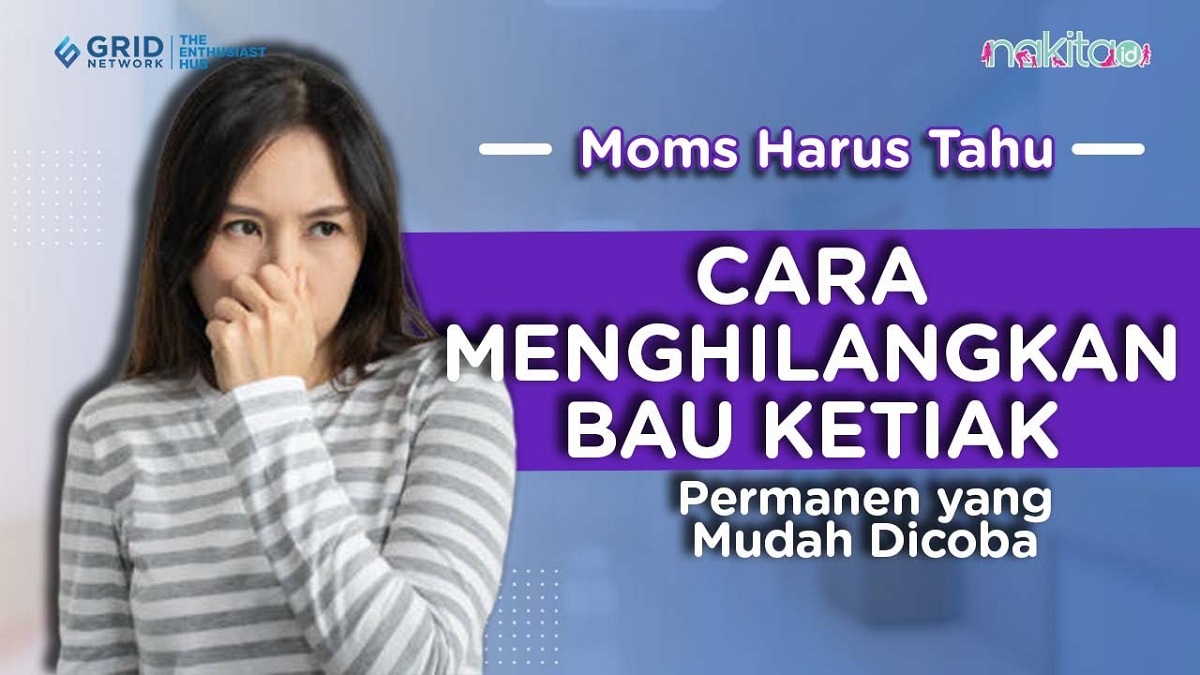 5 Cara Mudah Menghilangkan Bau Ketiak Secara Alami dan Permanen, Basmi Bau Badan Menyengat dengan Sekali Pakai