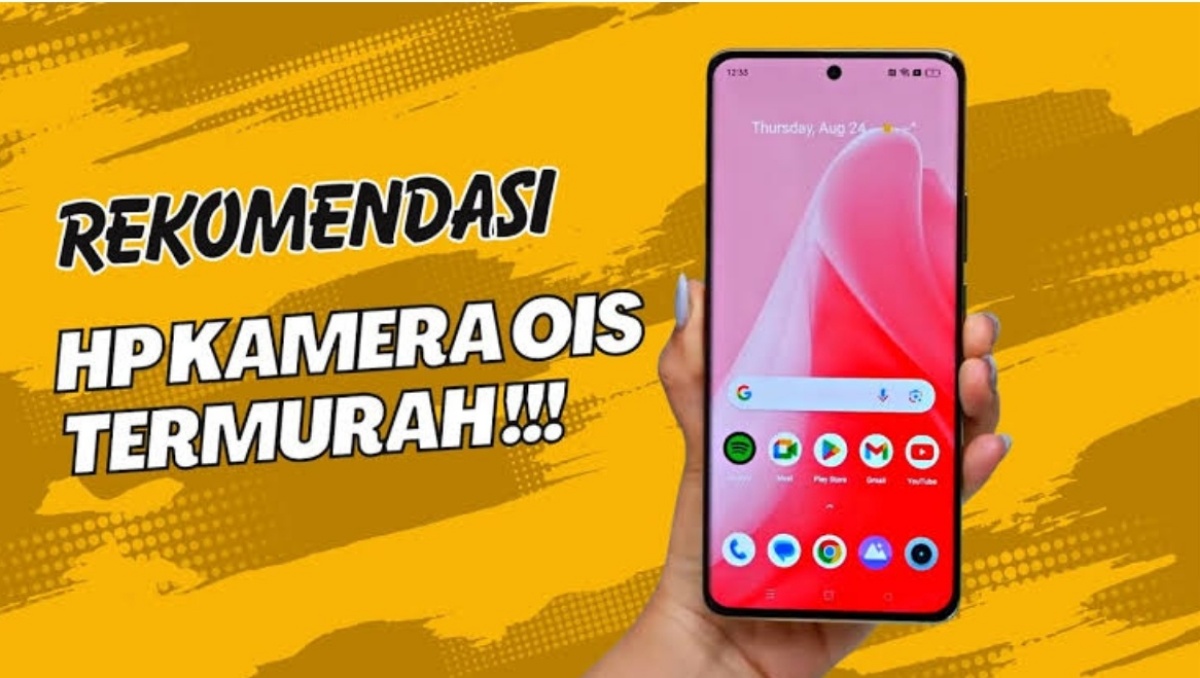 Ini Dia 4 Rekomendasi Hp Kamera OIS Termurah Bikin Hasil Rekaman Video Stabil Anti Goyang Memorinya Lega!