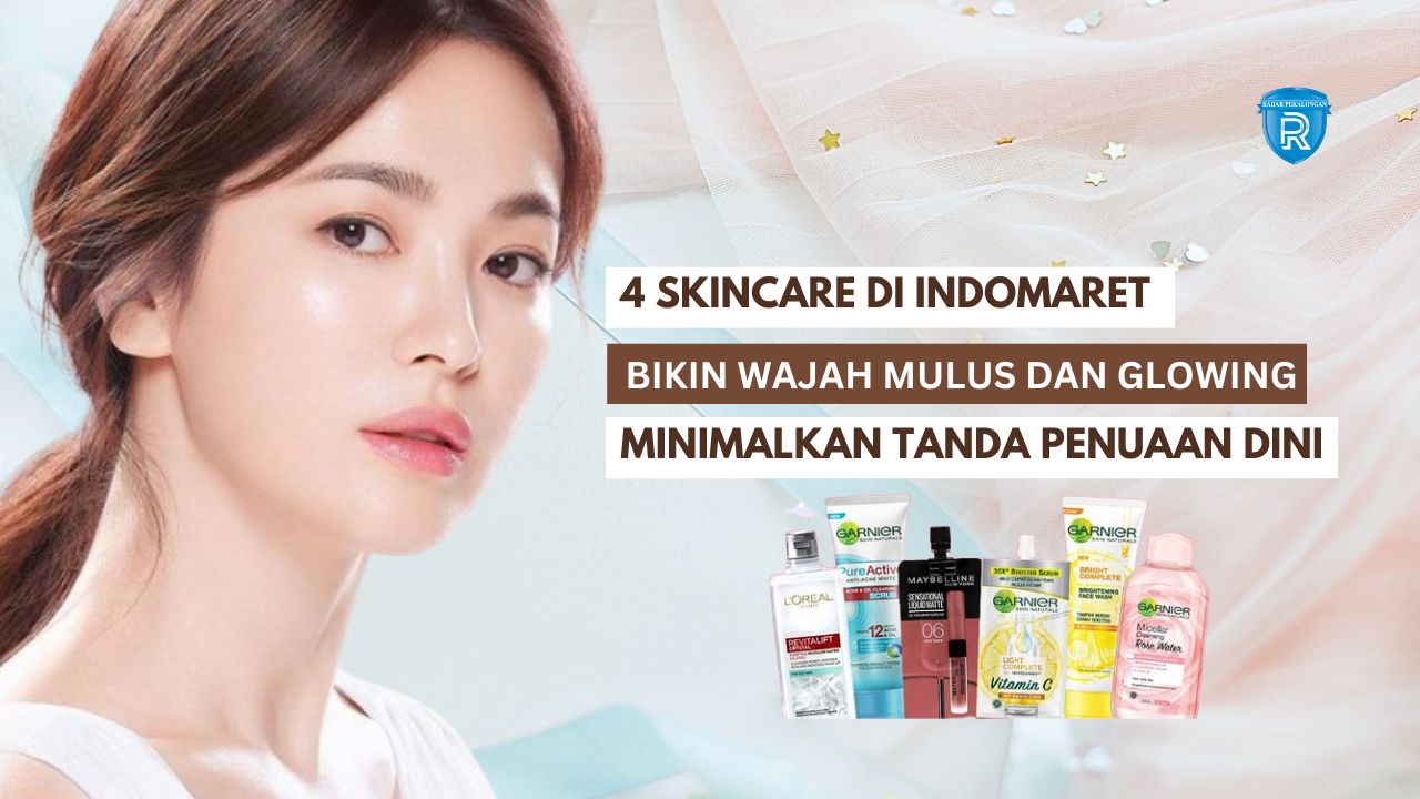 4 Skincare di Indomaret yang Ampuh Bikin Wajah Mulus dan Glowing, Bantu Minimalkan Tanda Penuaan Dini