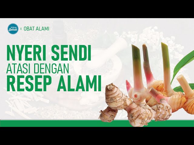 9 Obat Herbal yang Efektif untuk Nyeri Lutut dan Sendi, Lansia Wajib Minum untuk Atasi Radang Sendi