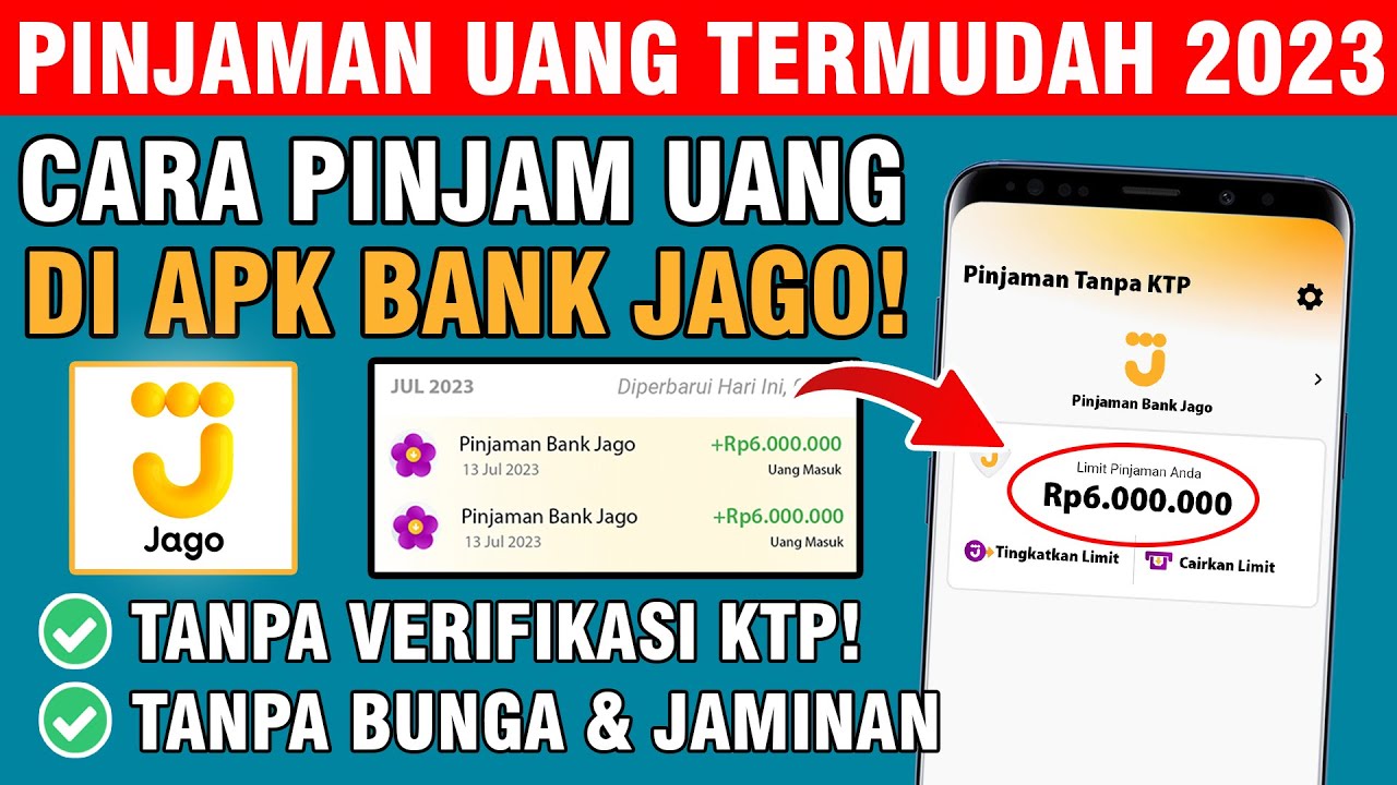 Cara Mudah Pinjam Uang di Bank Jago Rp6.000.000, Saldo Langsung Cair Ke Rekening Tanpa Jaminan