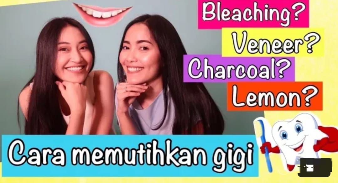 Ini 4 Cara Memutihkan Gigi Dengan Cepat Secara Alami, Sekali Pakai Gigi Langsung Putih Bersih Bebas Bau Mulut