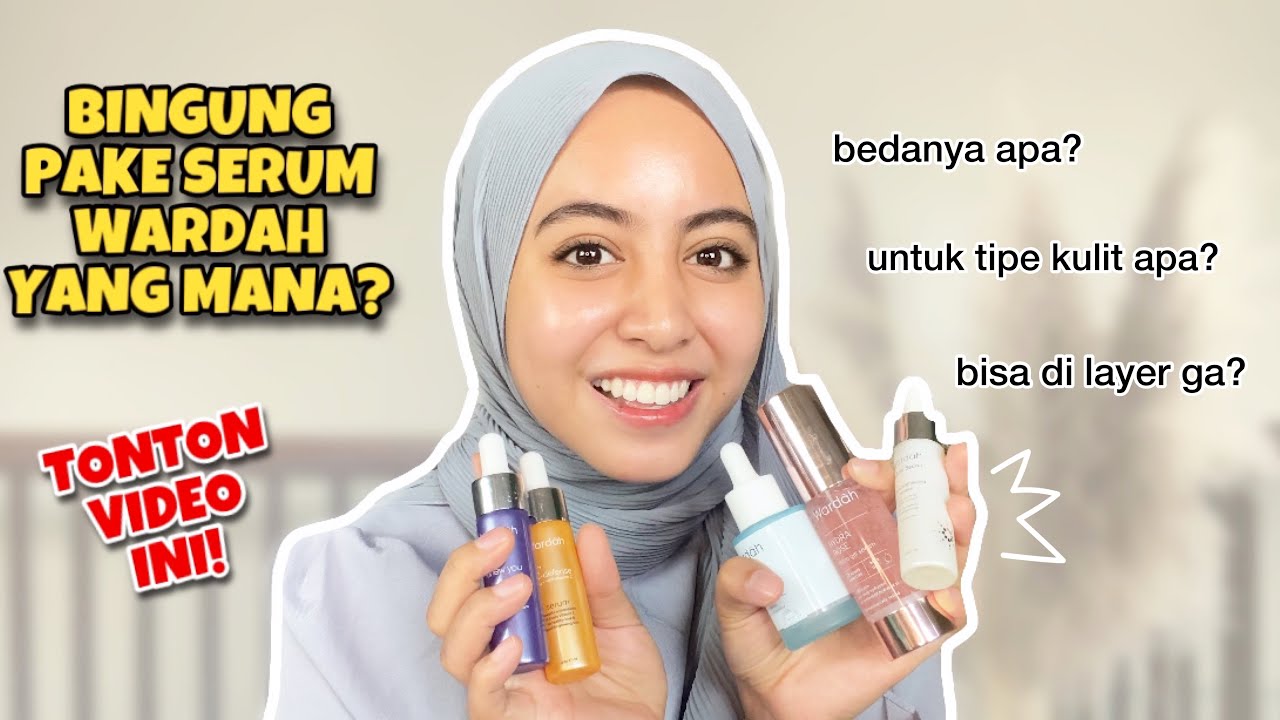 4 Serum Wardah untuk Mengecilkan Pori-Pori dan Mencerahkan, Rahasia Wajah Glowing Awet Muda Dalam Sekali Usap