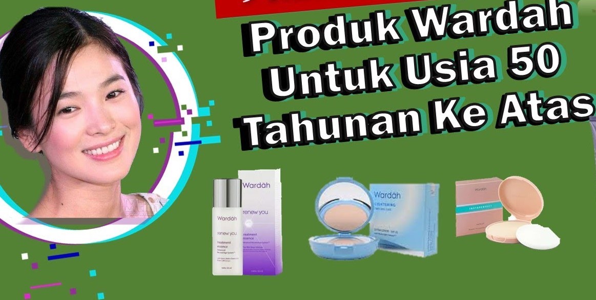 Rangkaian Produk Wardah Terbaik untuk Usia 50 Tahunan, Ada dari Serum Wajah Sampai Bedak!