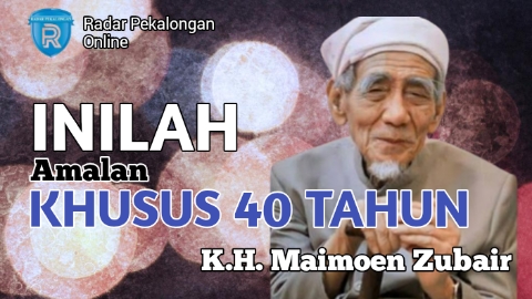 Amalkan Amalan Khusus 40 Tahun dari K.H. Maimoen Zubair ini Agar Rezeki Lancar dan Meninggal Khusnul Khotimah