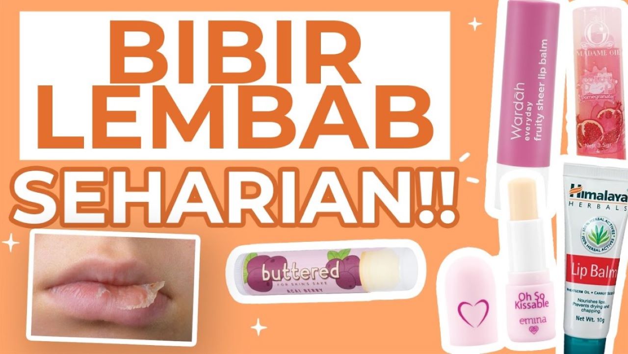 3 Merk Lip Balm Anti Bibir Kering Pecah-Pecah, Bikin Lembut dan Lembap 