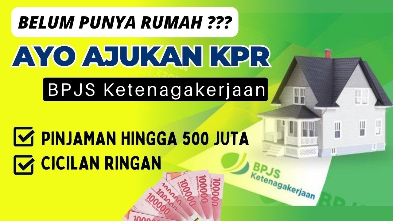 TERUNGKAP! Cara Mudah dan Cepat Ajukan KPR BPJS Ketenagakerjaan 2025, Wujudkan Rumah Impian Sekarang!
