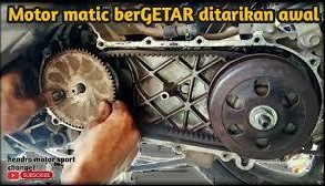 Mengenali 7 Masalah yang Membuat Motor Matic Berat dan Bergetar Saat Digas