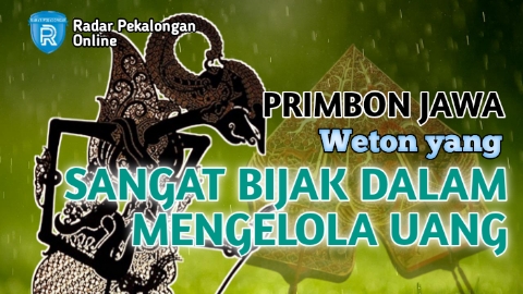 Inilah Weton yang Sangat Bijak dalam Mengelola Uang menurut Primbon Jawa, Siapa Tahu Kamu Salah Satunya?