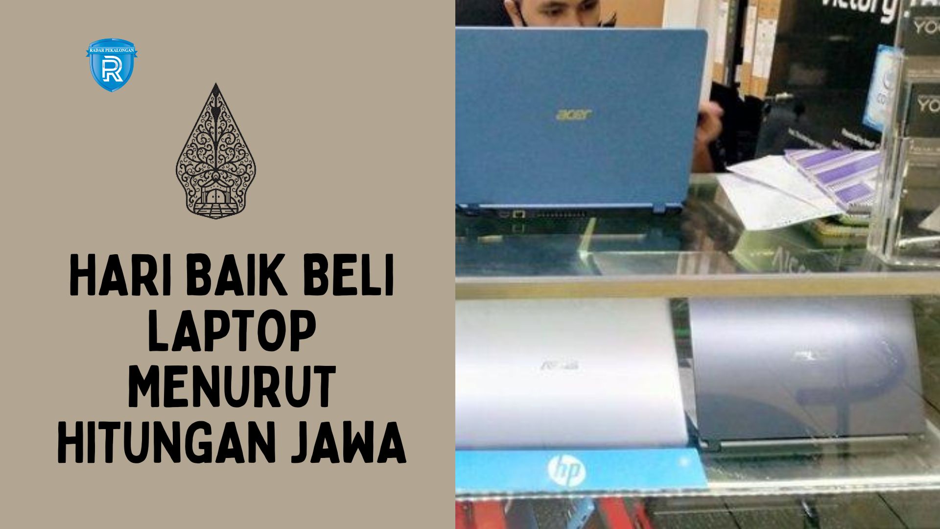 Inilah Hari Baik Membeli Laptop Menurut Hitungan Jawa, Beserta Rekomendasi Mereknya