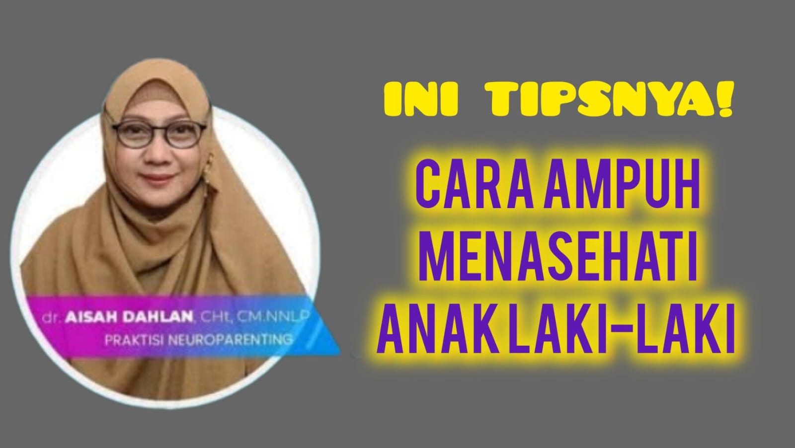 Cara Menasehati Anak Laki-Laki, Ini Tips Parenting dr Aisah Dahlan Agar Anak Laki-Laki Lebih Mudah Dinasehati