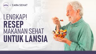 Rekomendasi Makanan untuk Lansia yang Sakit, Wajib Dikonsumsi Agar Tubuh Lansia Selalu Sehat