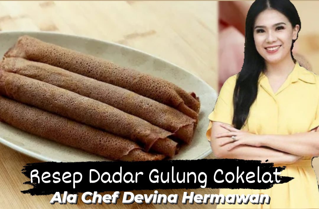  Bakal Jadi Jajan Favorit Bocil, Ini Resep Dadar Gulung Cokelat ala Chef Devina Hermawan