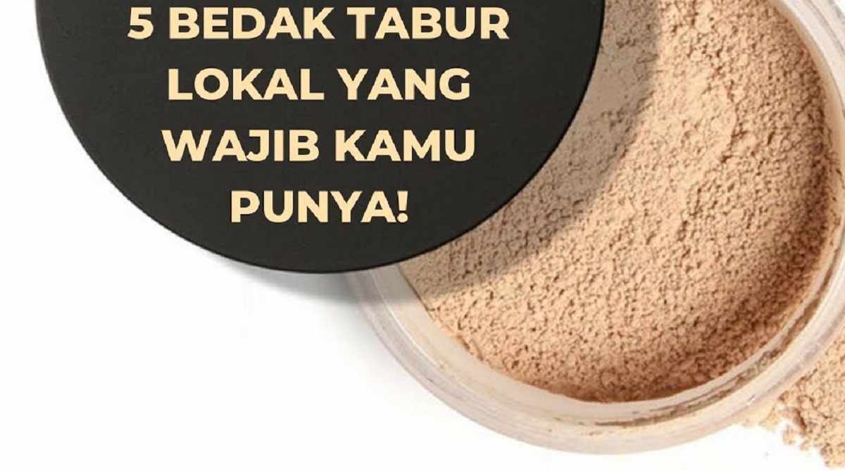 5 Merk Bedak Tabur Lokal untuk Sehari Hari, Bisa Menutupi Kusam dan Noda Sekaligus Menahan Minyak