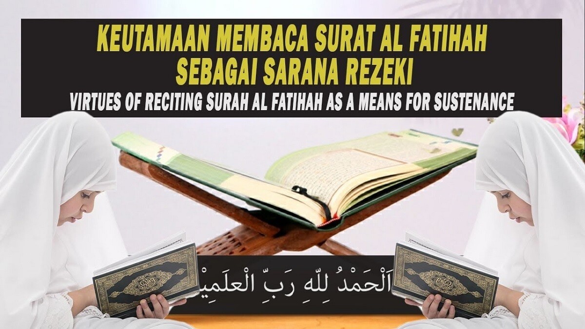 Rezeki Seret? Perbanyak Baca Surat Al Fatihah Pada Waktu Ini Agar Rezeki Lancar, Buktikan Sekarang Juga!