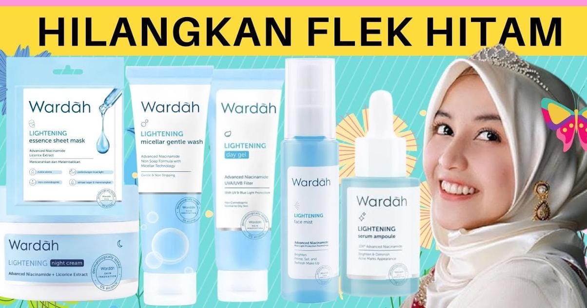 Jangan Skip! 6 Rangkaian Skincare Wardah Hilangkan Flek Hitam Anti Ribet, Cocok untuk Usia 40 Tahunan