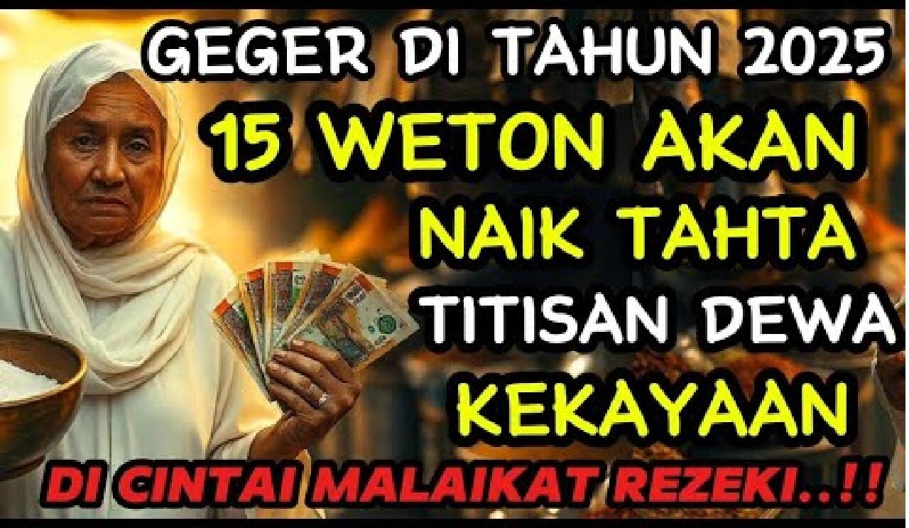 99% Kaya Raya di Tahun 2025, 15 Weton Titisan Dewa Kekayaan, Naik Tahta dengan Rezeki Melimpah