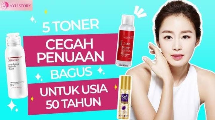 4 Toner Anti Aging untuk Mencerahkan Wajah dan Melawan Tanda Penuaan, Rahasia Kulit Kenyal dan Awet Muda