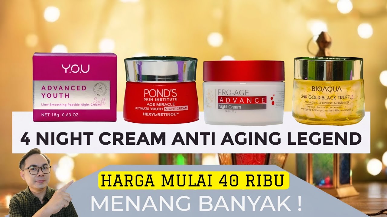 4 Night Cream Anti Aging Terbaik Mulai 40 Ribuan Bantu Hilangkan Flek Hitam dan Kerutan Usia 50