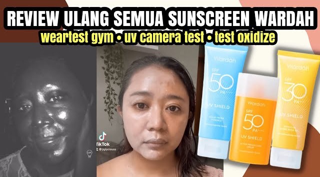 Review Jujur Semua Varian Sunscreen Wardah Lengkap dengan Hasil UV Kamera, Bikin Kulit Terlihat Cerah Alami