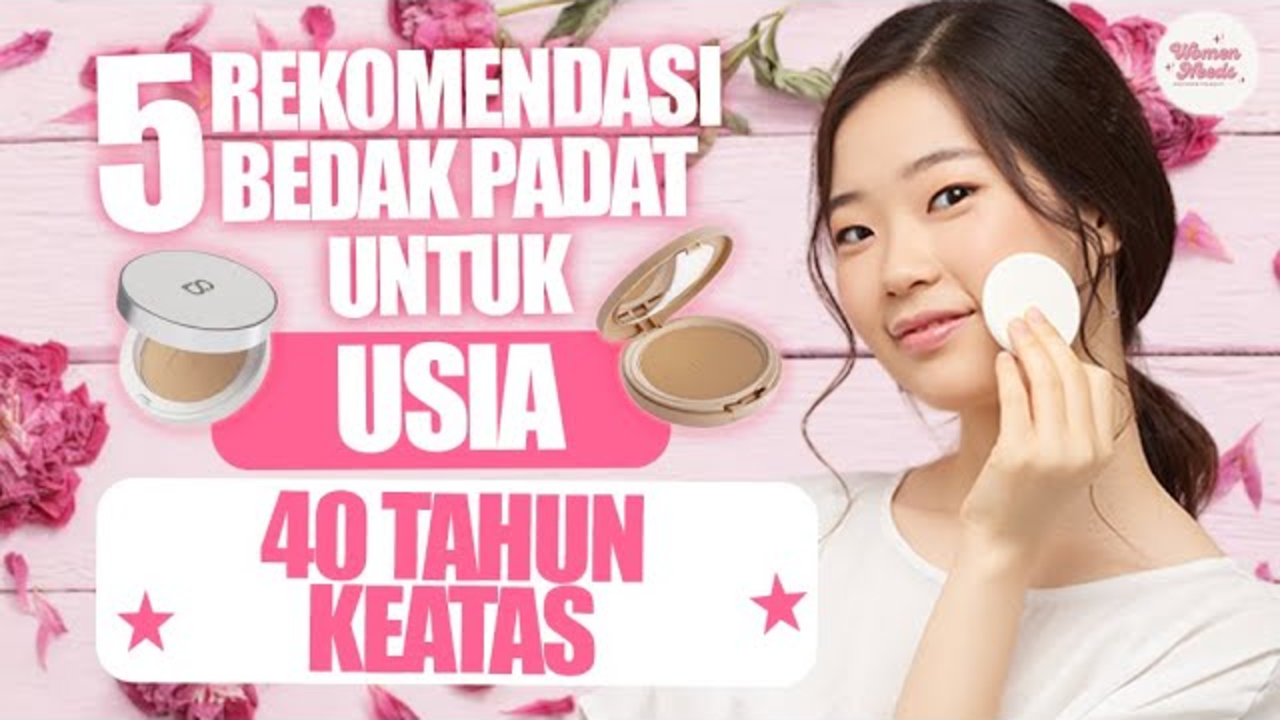 5 Rekomendasi Bedak Padat yang Bagus untuk Usia 40 Tahun ke Atas, Tahan Lama Seharian