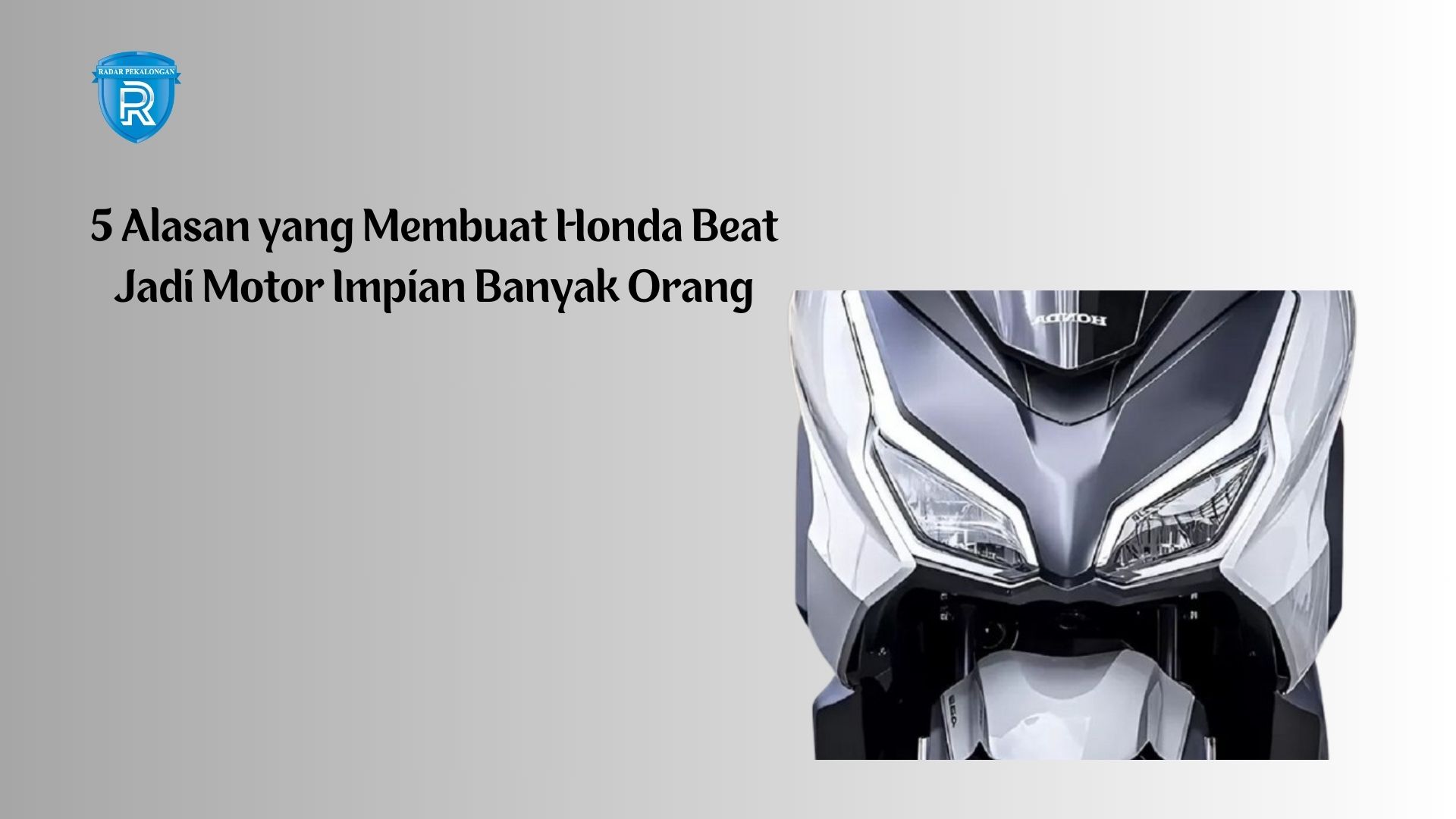 5 Alasan yang Membuat Honda Beat Jadi Motor Impian Banyak Orang