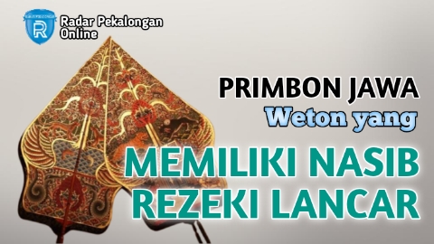 Primbon Jawa : Inilah Weton yang Akan Memiliki Nasib Rezeki Lancar, Kamu Salah Satunya?