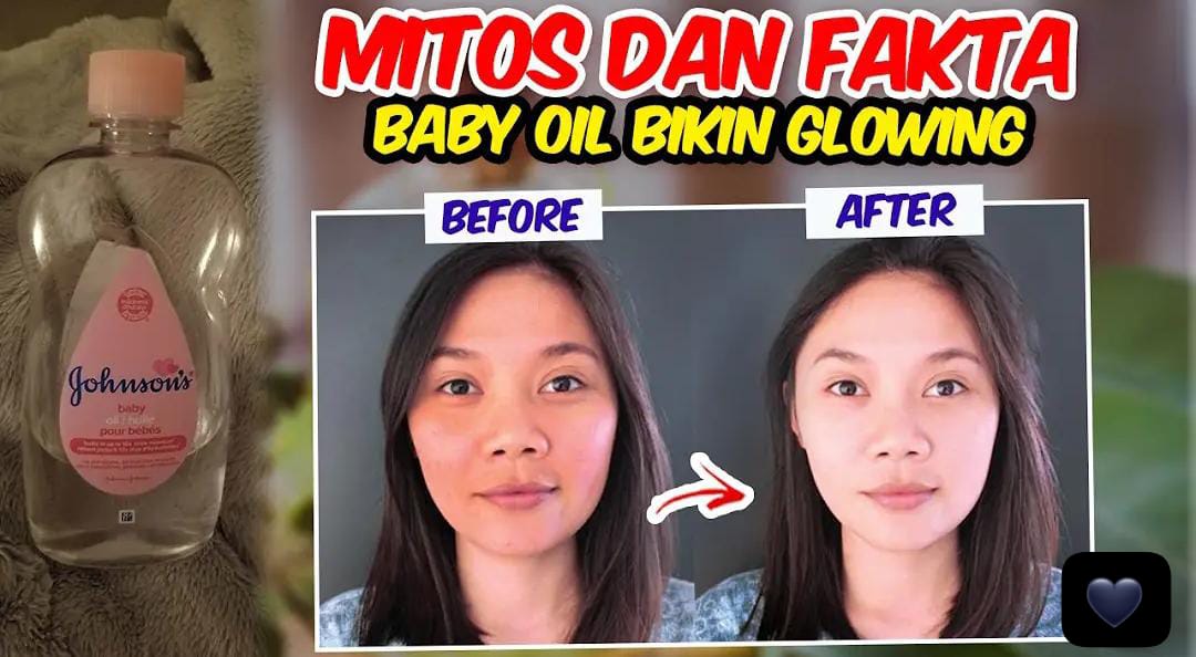 4 Manfaat Baby Oil untuk Kecantikan Wajah yang Tak Banyak Orang Tahu