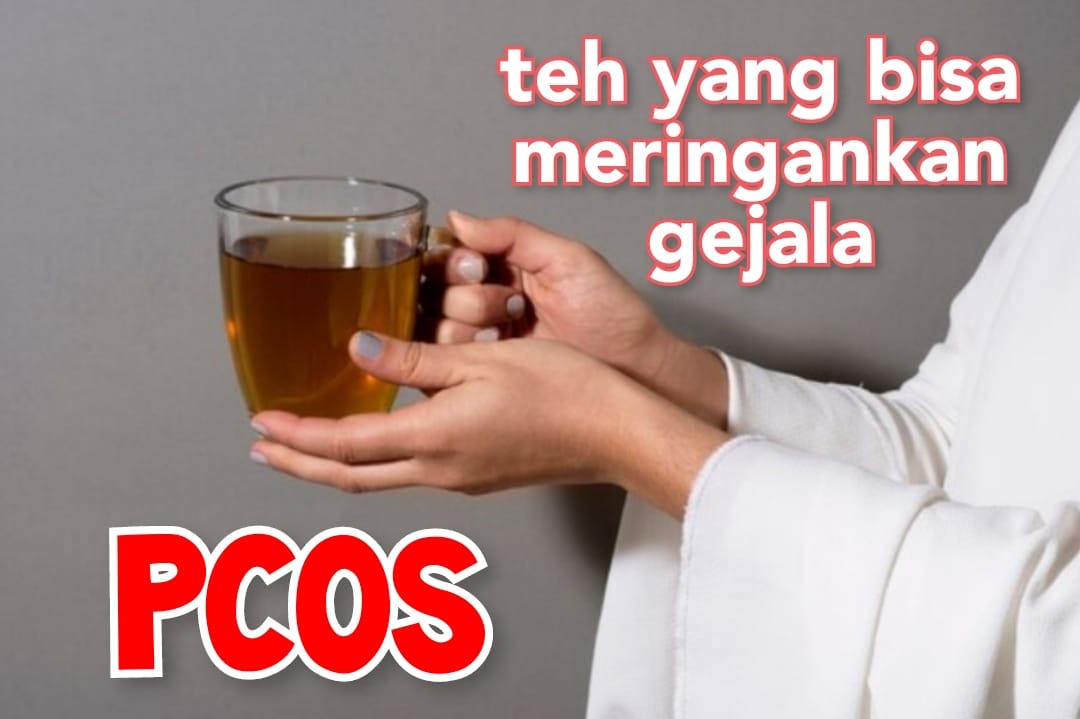 Ini Dia Sederet Teh yang Bisa Meringankan Gejala PCOS yang Terjadi pada Wanita 30-an Tahun