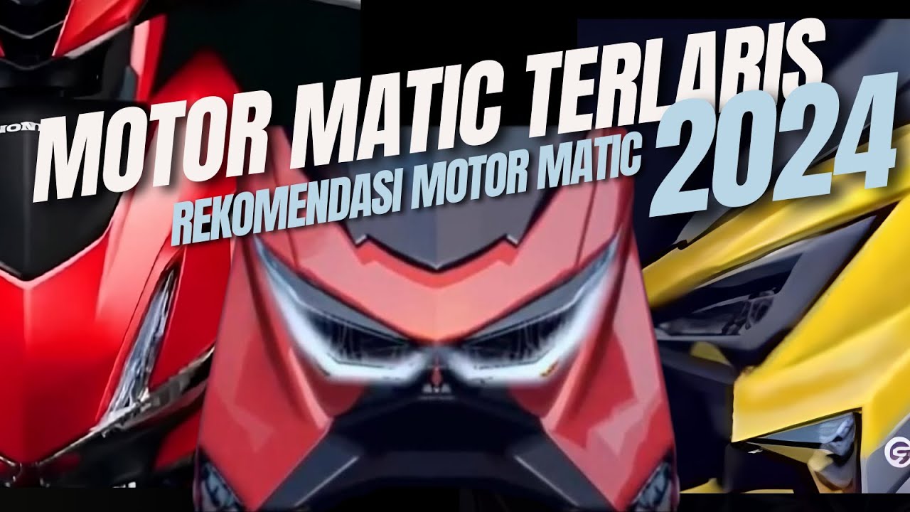 Laris Manis! 5 Motor Matic Paling Laris di Indonesia 2024, Tak Disangka Ada Motor Yamaha