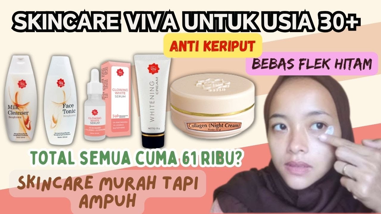 5 Rangkaian Skincare Viva untuk Ibu Ibu, Total Gak Sampai 100 Ribu Sudah Bikin Glowing