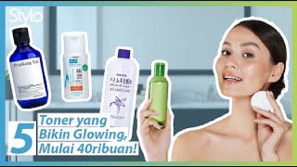5 Produk Toner Pelembap Rahasia Kulit Glowing ala Korea, Tips Korean Glass Skin dengan 1 Step Saja