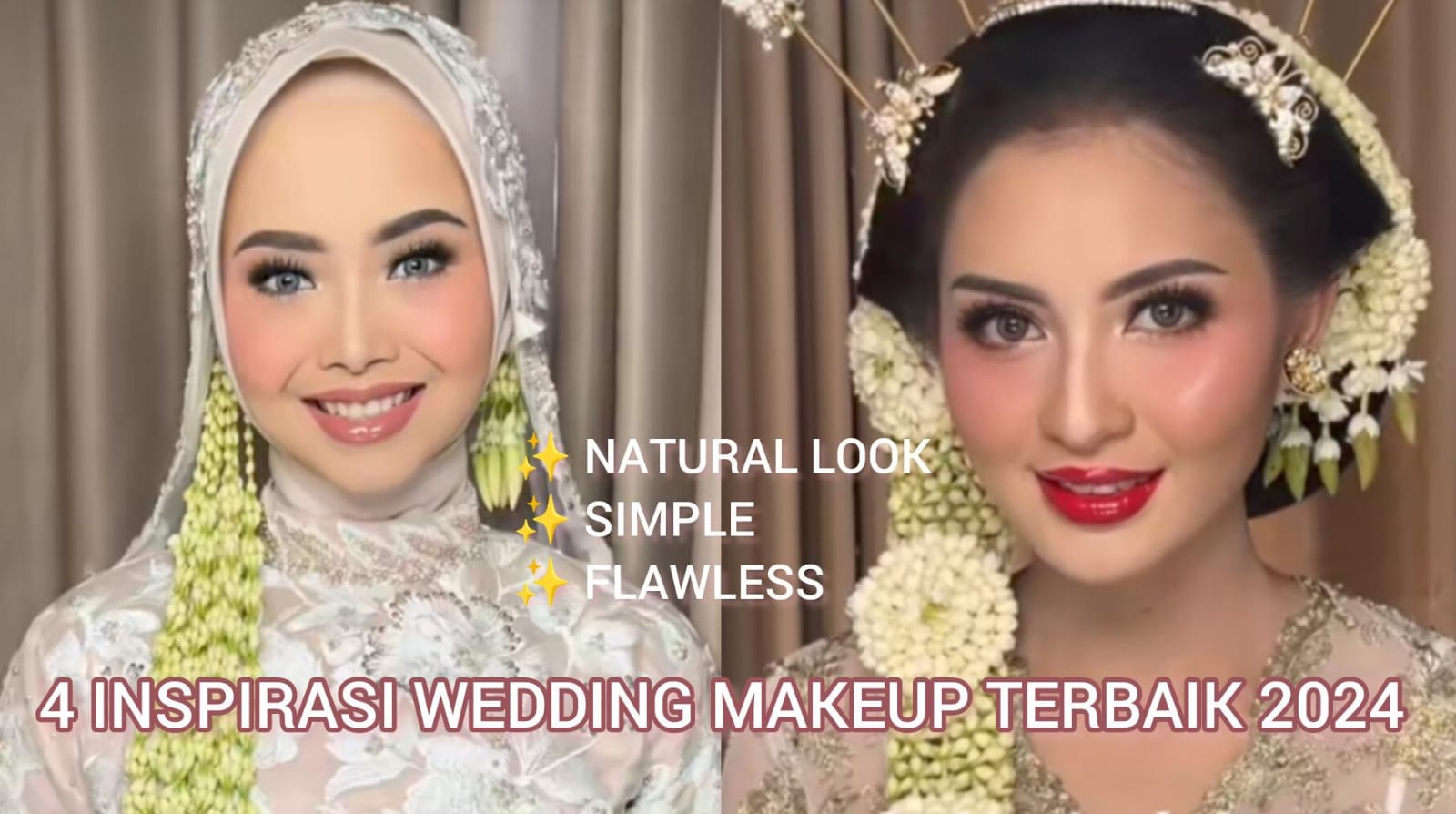 4 Inspirasi Wedding Makeup Terbaik 2024 yang Banyak Diminati, Versi Natural Makeup Tapi Tetep Bikin Pangling!