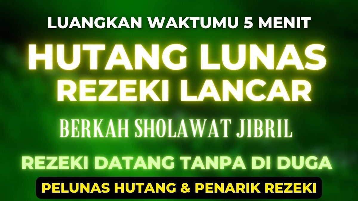 Sulit Bayar Angsuran Pinjol? Segera Amalkan Sholawat Jibril agar Rezeki Lancar dan Hutang Lunas Ini