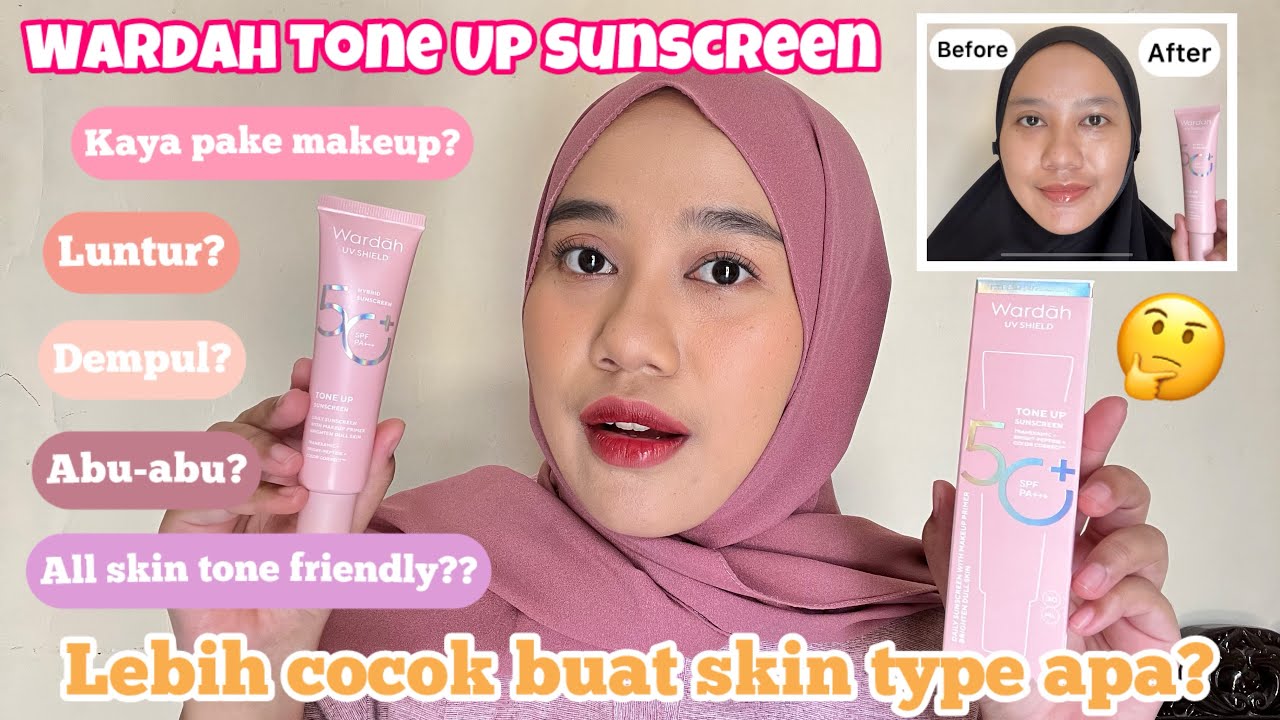 Wajah Auto Glowing? Wanita Ini Kasih Review Jujur Wardah Tone Up Sunscreen SPF 50 Terbaru 