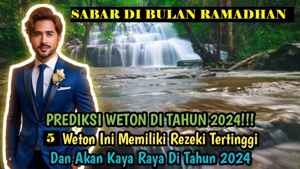 Primbon Jawa: Jika Bulan Ramadhan Selalu Sabar Maka 5 Weton Ini Akan Kaya Raya di Tahun 2024, Kamu Termasuk?