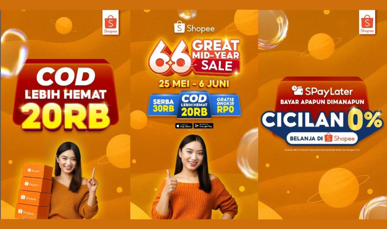 Shopee 6.6 Great Mid Year Sale 25 Mei – 6 Juni: Belanja Serba Rp30.000, COD Hemat Rp20.000, Cicilan 0%