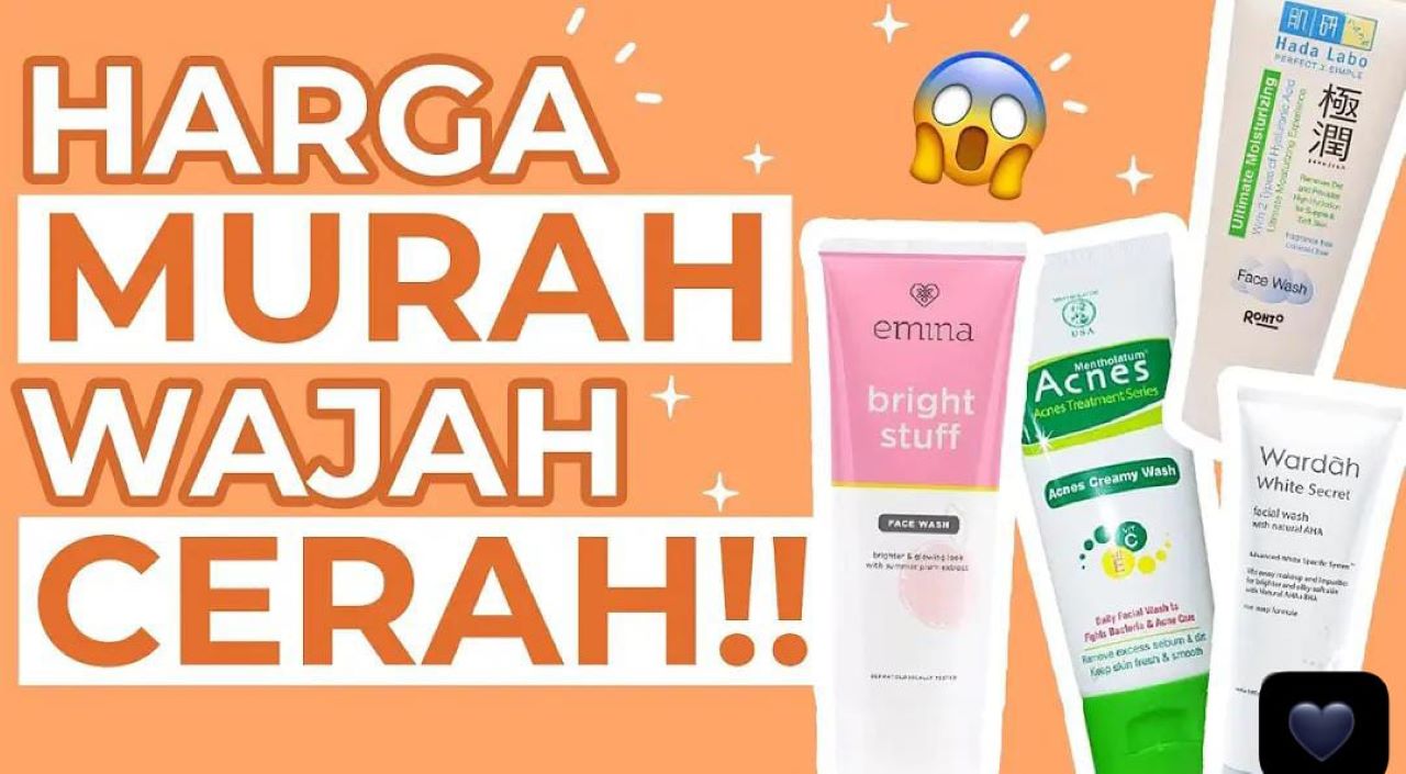 4 Sabun Cuci Muka Pencerah Wajah Terbaik, Bantu Hilangkan Flek Hitam dan Komedo