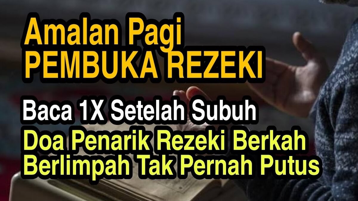 Ingin Meraih Ridha Allah? Baca Amalan Doa untuk Meraih Keberkahan Rezeki, Amalkan Tiap Pagi Hari