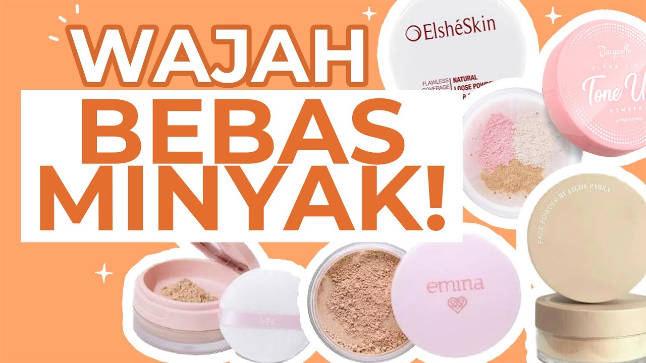 Mulai 40 Ribuan, Ini 3 Bedak Tabur Lokal yang Ampuh Atasi Minyak Berlebih di Wajah, Bikin Makeup Bebas Kilap!