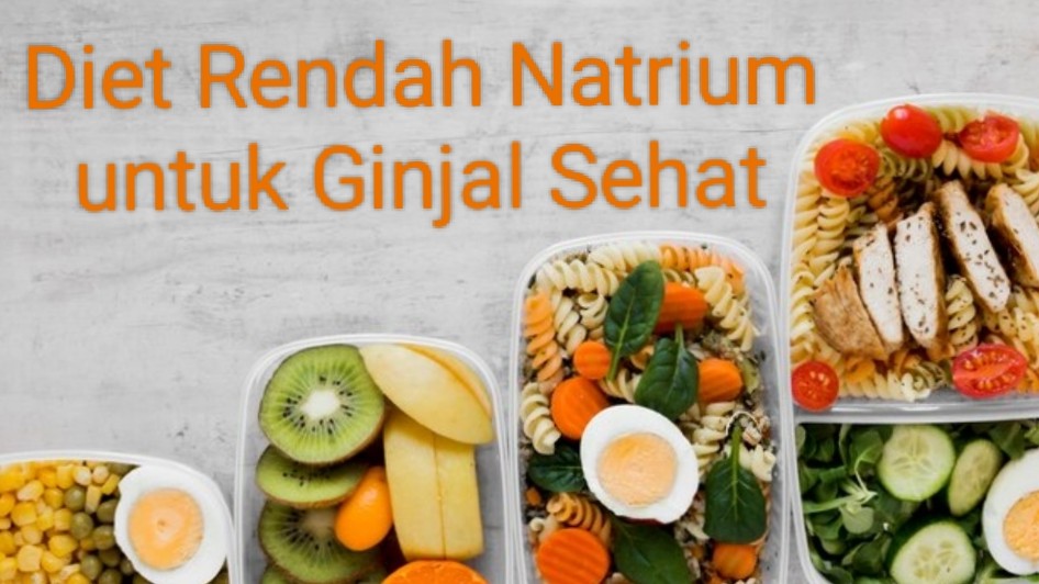 5 Tips Diet Rendah Natrium agar Sakit Gagal Ginjal Segera Sembuh