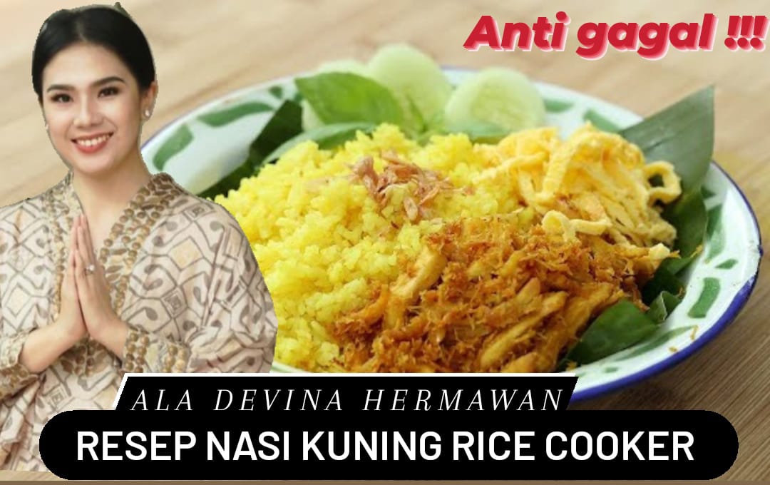 Ide Jualan di Rumah Auto Cuan, Resep Nasi Kuning Rice Cooker ala Chef Devina Hermawan Anti Gagal